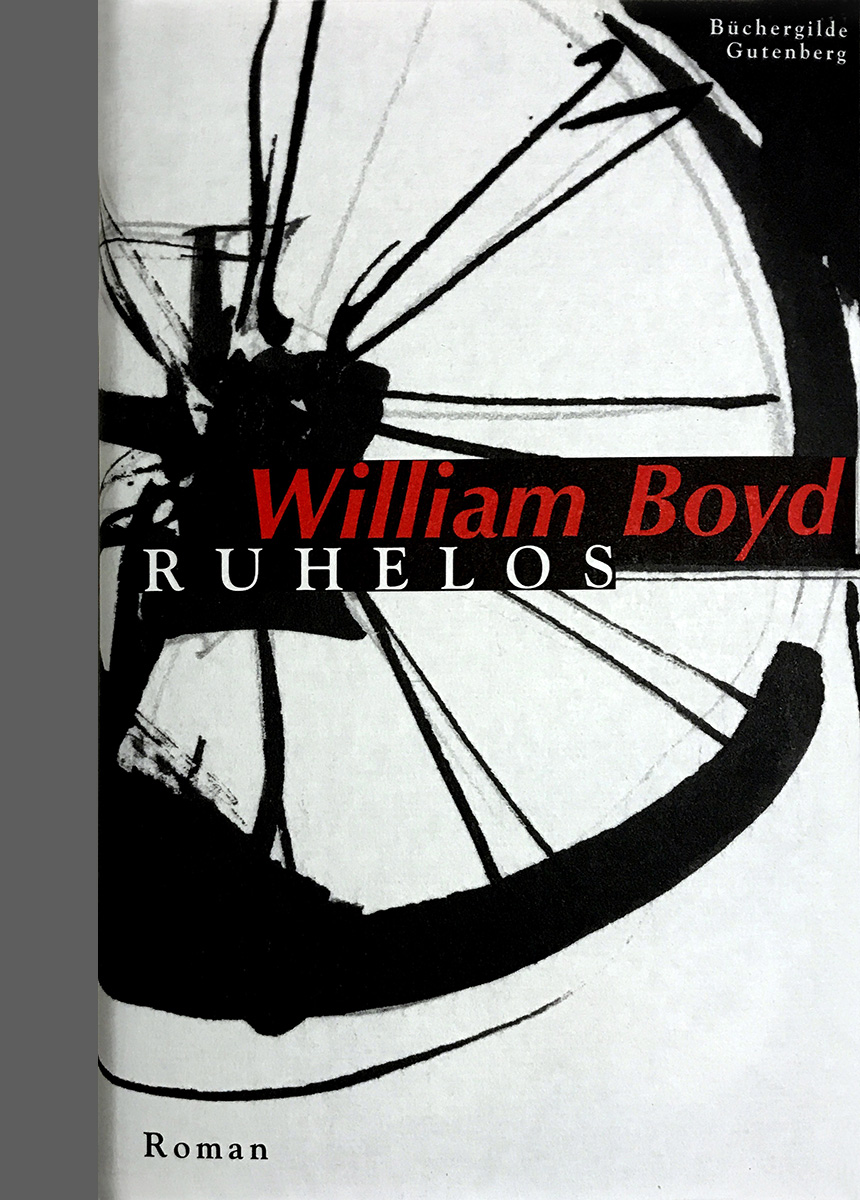 William Boyd<br>»Ruhelos«<br>Leinenband mit Schutzumschlag<br> 